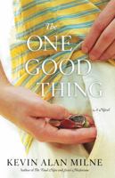 The One Good Thing 1410461912 Book Cover