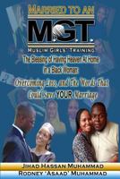 Married to an M.G.T.: The Blessing of Having Heaven at Home in a Black Woman 149953969X Book Cover