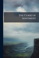The Curse of Sentiment 1178109275 Book Cover