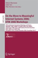 On the Move to Meaningful Internet Systems 2006: OTM 2006 Workshops: OTM Confederated International Conferences and Posters, AWeSOMe, CAMS,COMINF,IS,KSinBIT,MIOS-CIAO,MONET,OnToContent,ORM,PerSys,OTM  3540482733 Book Cover