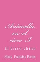 Antonella en el circo I: El circo chino 1722418192 Book Cover