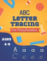 ABC Letter Tracing For Preschoolers: 122 Write and Learn Sight Word Practice Pages, Engaging Reproducible Activity Pages That Help Kids Recognize and B08GVJLQD2 Book Cover