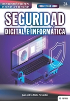 Conoce todo sobre Seguridad Digital e Informática (Colecciones ABG - Informática y Computación) (Spanish Edition) 1681658410 Book Cover