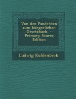Von den Pandekten zum Bürgerlichen Gesetzbuch. 1017844461 Book Cover