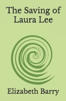 The Saving of Laura Lee B0BDW9VNH7 Book Cover
