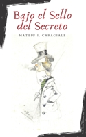 Bajo el Sello del Secreto B0BFV21M85 Book Cover