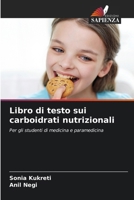 Libro di testo sui carboidrati nutrizionali: Per gli studenti di medicina e paramedicina (Italian Edition) 6207624254 Book Cover