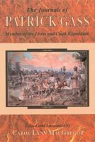 The Journals of Patrick Gass: Member of the Lewis and Clark Expedition (Lewis & Clark Expedition) 0878423516 Book Cover
