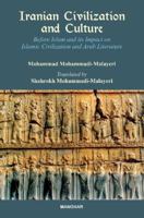 Iranian Civilization and Culture: Before Islam and its Impact on Islamic Civilization and Arab Literature 8173049505 Book Cover