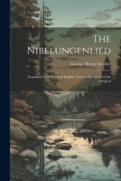 The Nibelungenlied: Translated Into Rhymed English Verse in the Metre of the Original 1021181927 Book Cover