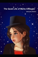 The Quiet Life of Marta G Ziegler B0DW8F17WW Book Cover