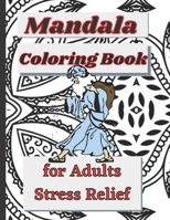 Mandala coloring book for adults stress relief: 76 Pages of full 8.5 x 11 inch Mandala coloring book for adults stress relief with Mat finish cover. B08WK2JV6Z Book Cover