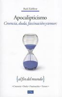 Apocalipticismo: Creencia, duda, fascinación y temor al fin del mundo 8482677160 Book Cover