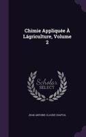 Chimie Appliquee a Lagriculture, Volume 2 114567562X Book Cover