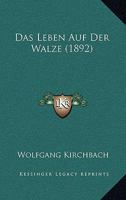 Das Leben Auf Der Walze 3743744341 Book Cover