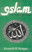Islam: The Straight Path - Islam Interpreted by Muslims B0007I5528 Book Cover