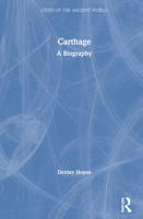 Carthage: A Biography 1138788201 Book Cover