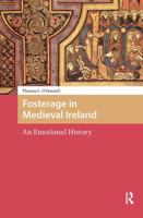 Fosterage in Medieval Ireland: An Emotional History 1041179642 Book Cover