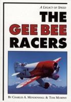 The Gee Bee Racers: A Legacy of Speed 0933424051 Book Cover