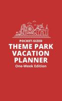 Pocket-Sized Theme Park Vacation Planner, One-Week Edition: A Handy Travel Organizer to Plan and Track a Magical Trip null Book Cover