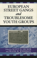 European Street Gangs and Troublesome Youth Groups 0759107939 Book Cover