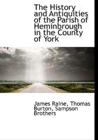 The History And Antiquities Of The Parish Of Hemingsbrough In The County Of York 1276465637 Book Cover