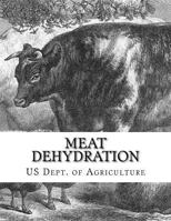 Meat Dehydration: Circular No. 706 1986062015 Book Cover