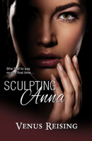 Sculpting Anna 1594934479 Book Cover