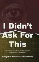 I' Didn't Ask For This 1964365287 Book Cover