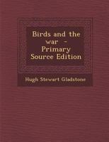 Birds and the War 1016207069 Book Cover