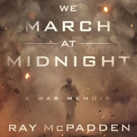 We March at Midnight Lib/E: A War Memoir 1982690933 Book Cover