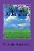 Spring's Redemption: Season's of the Heart Series 1724638866 Book Cover