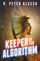 Keeper of the Algorithm (The Keeper Saga) B0CLPCKS2K Book Cover