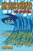 Sun Gods & Surfers True Adventure B0CMF9P2YT Book Cover
