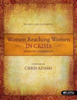 Women Reaching Women in Crisis (Revised & Expanded): Ministry Handbook 1415825904 Book Cover