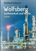 Wolfsberg - Leidenschaft und Wahn (German Edition) 3748219563 Book Cover