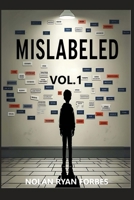 MISLABELED: VOL.1 B0FBK1W6FX Book Cover