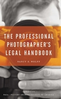 The Professional Photographer's Legal Handbook 1581154771 Book Cover