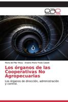 Los órganos de las Cooperativas No Agropecuarias 620004113X Book Cover