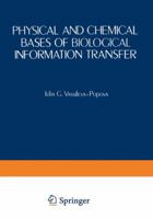 Physical and Chemical Bases of Biological Information Transfer 1468421832 Book Cover