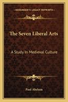 Seven Liberal Arts: A Study in Medieval Culture 1015767796 Book Cover