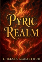 Pyric Realm: Book 1 of the Pyric Veil Saga B0FTG9R5MG Book Cover