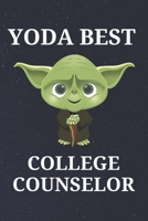 Yoda Best College Counselor: Unique Appreciation Gift with Beautiful Design and a Premium Matte Softcover B084DFYJGC Book Cover