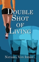 Double Shot of Living 1509248633 Book Cover