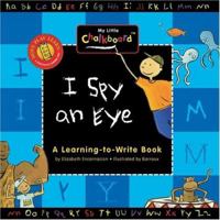 I Spy An Eye (My Little Chalkboard) 0762419822 Book Cover