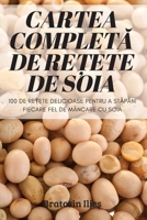Cartea CompletĂ de ReȚete de Soia 183762884X Book Cover