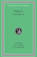 Volume IV: On the Confusion of Tongues. On the Migration of Abraham. Who is the Heir of Divine Things. On Mating with the Preliminary Studies. (Loeb Classical Library 261) 0674992873 Book Cover