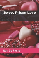 Sweet Prison Love 108247892X Book Cover