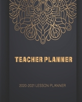 Teacher Planner: Weekly and Monthly Lesson Planner for Great Teacher | Academic Year Lesson Plan and Record Book with Awesome Cover (2020-2021 Lesson Plan Books for Teachers) 1694399087 Book Cover