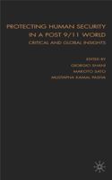 Protecting Human Security in a Post 9/11 World: Critical and Global Insights 0230006450 Book Cover